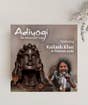 Adiyogi Song - Kailash Kher (Hindi)