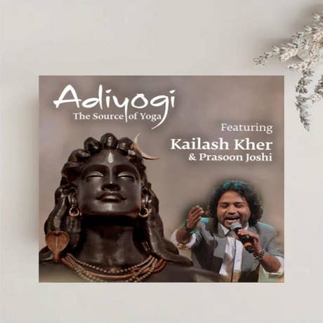 Adiyogi Song - Kailash Kher (Hindi)