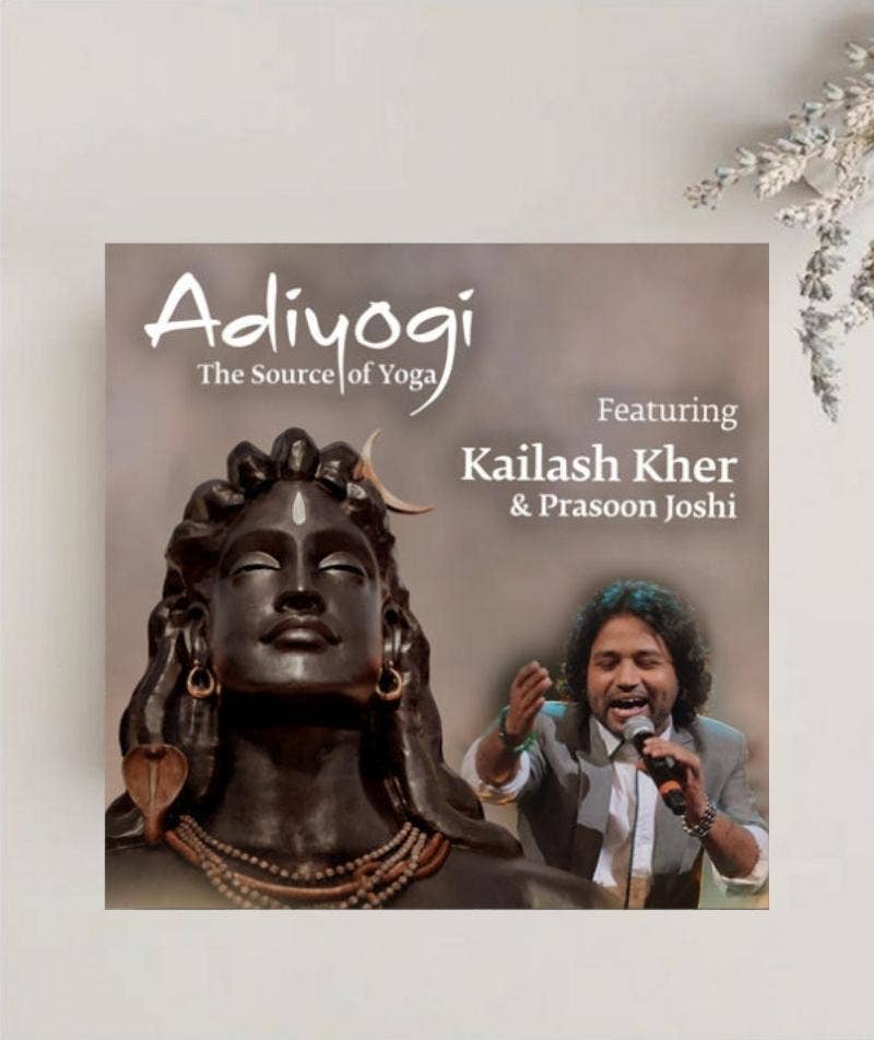 Adiyogi Song - Kailash Kher (Hindi)