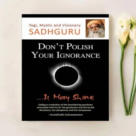 Don't Polish Your Ignorance (e-book download)